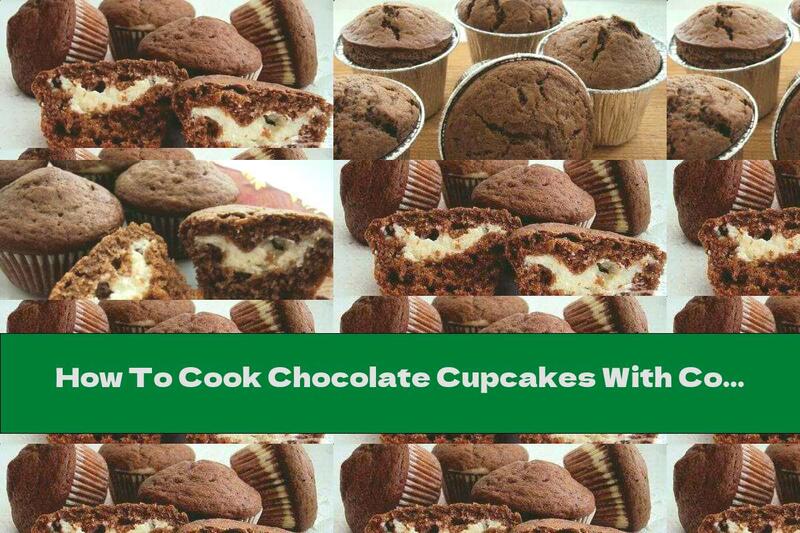 How To Cook Chocolate Cupcakes With Cottage Cheese Filling - Recipe