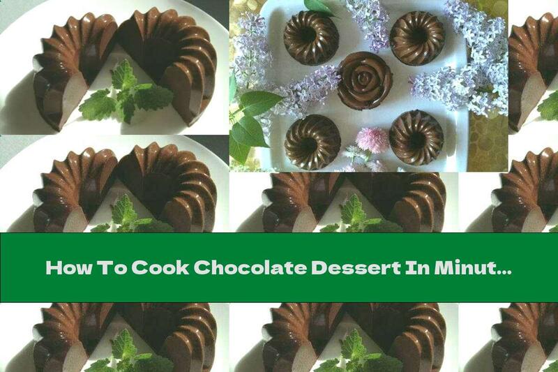 How To Cook Chocolate Dessert In Minutes - Recipe