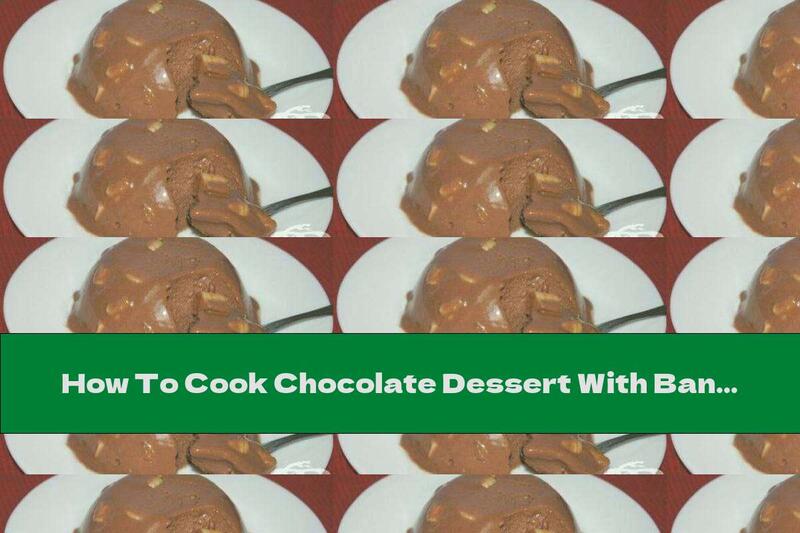 How To Cook Chocolate Dessert With Banana - Recipe