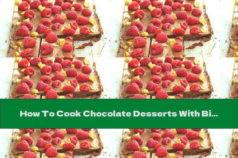 How To Cook Chocolate Desserts With Biscuits And Raspberries - Recipe