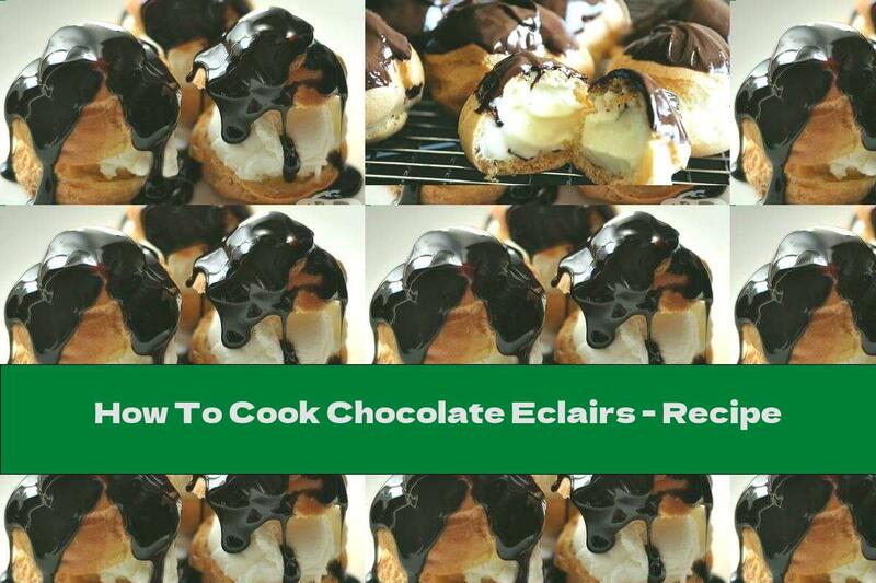 How To Cook Chocolate Eclairs - Recipe