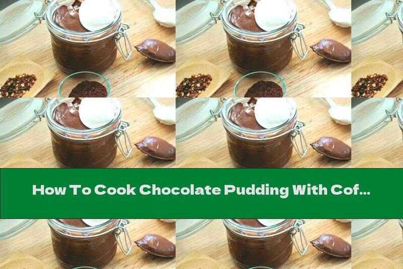 How To Cook Chocolate Pudding With Coffee And Sour Cream - Recipe