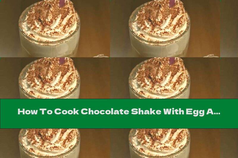 How To Cook Chocolate Shake With Egg And Cinnamon - Recipe