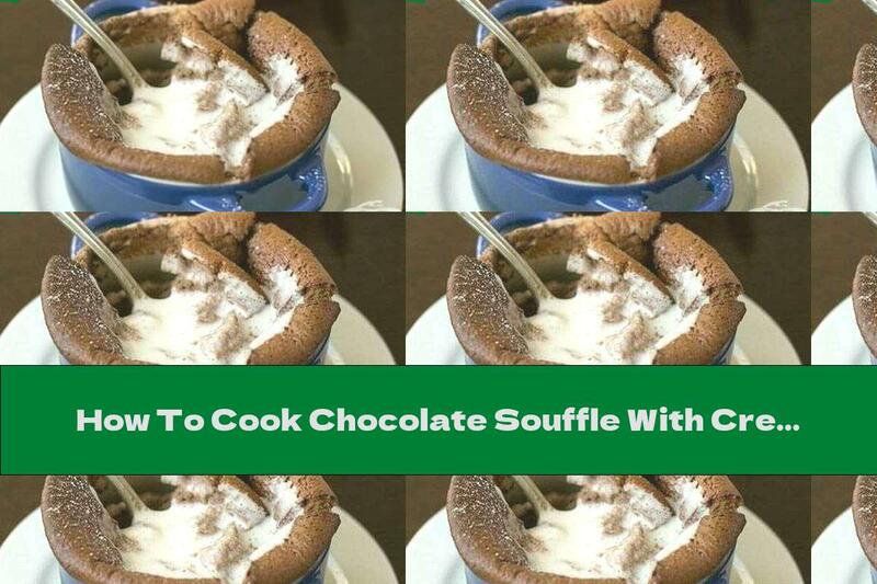 How To Cook Chocolate Souffle With Cream - Recipe
