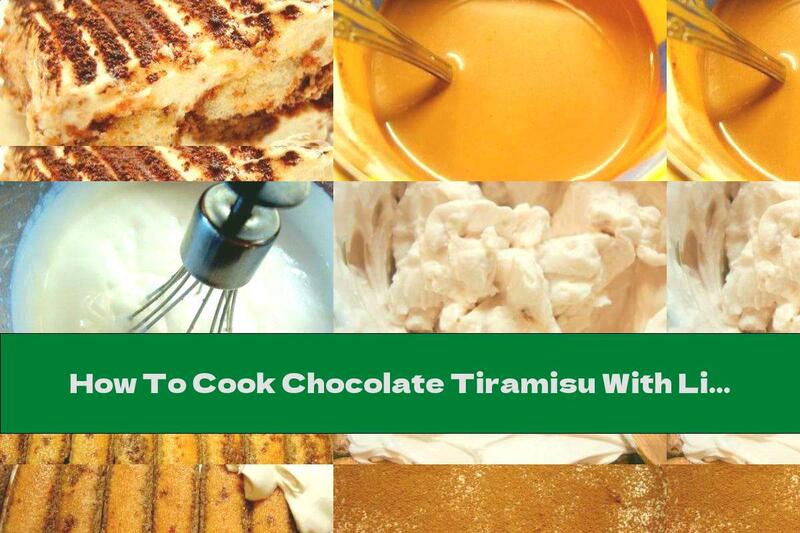 How To Cook Chocolate Tiramisu With Liqueur And Rum - Recipe