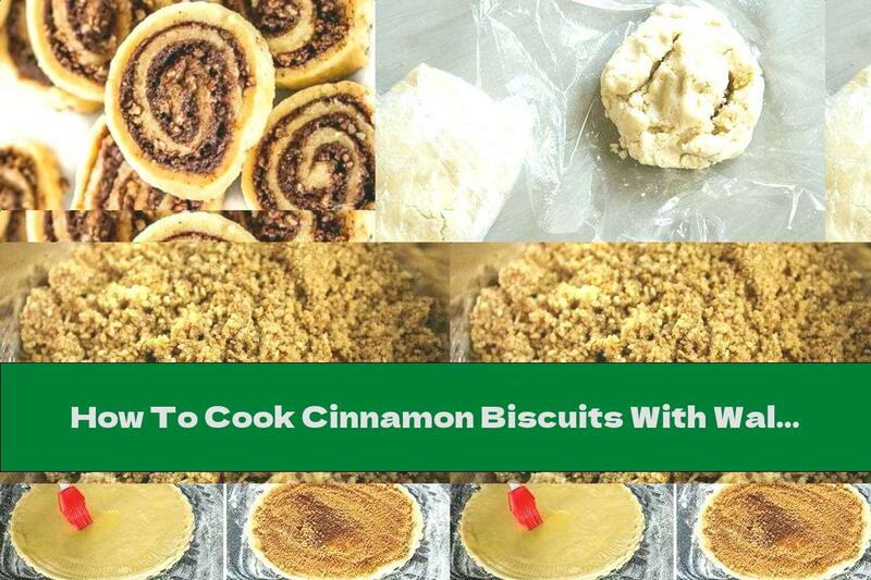 How To Cook Cinnamon Biscuits With Walnuts And Chocolate - Recipe