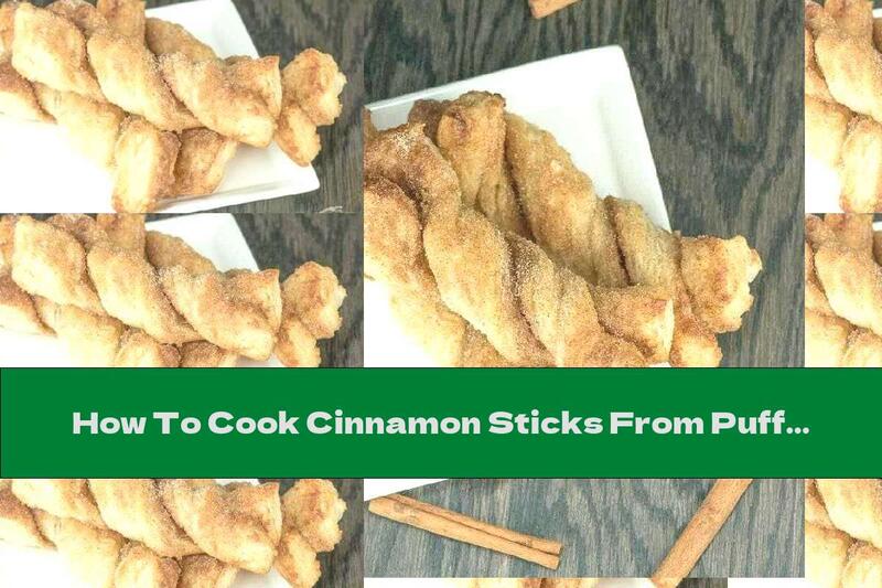 How To Cook Cinnamon Sticks From Puff Pastry - Recipe