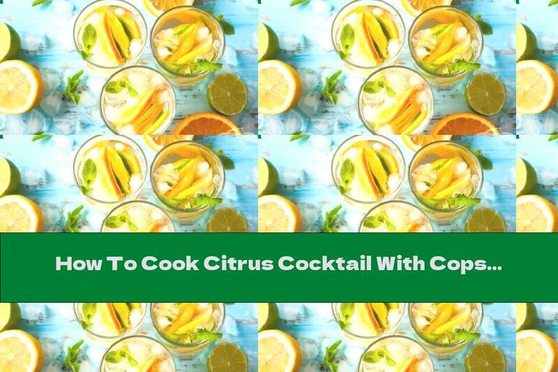 How To Cook Citrus Cocktail With Cops Syrup And Rum - Recipe