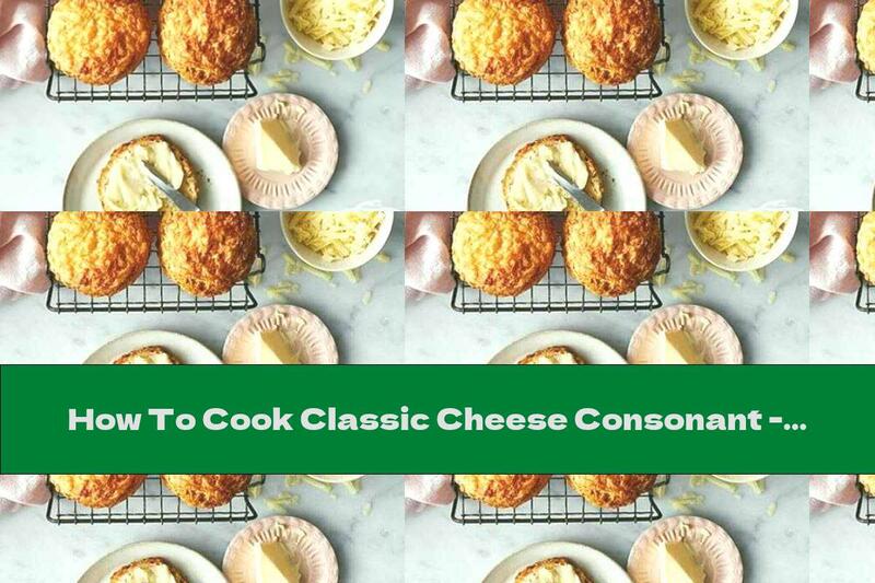 How To Cook Classic Cheese Consonant - Recipe