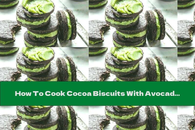 How To Cook Cocoa Biscuits With Avocado Cream - Recipe