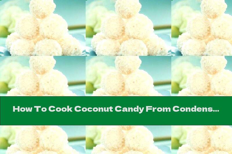 How To Cook Coconut Candy From Condensed Milk With Almonds - Recipe