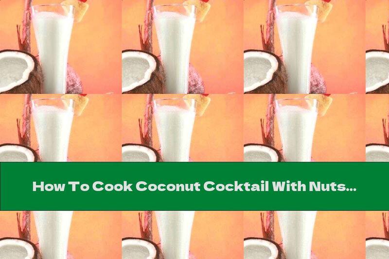 How To Cook Coconut Cocktail With Nuts, Fruits And Spices - Recipe