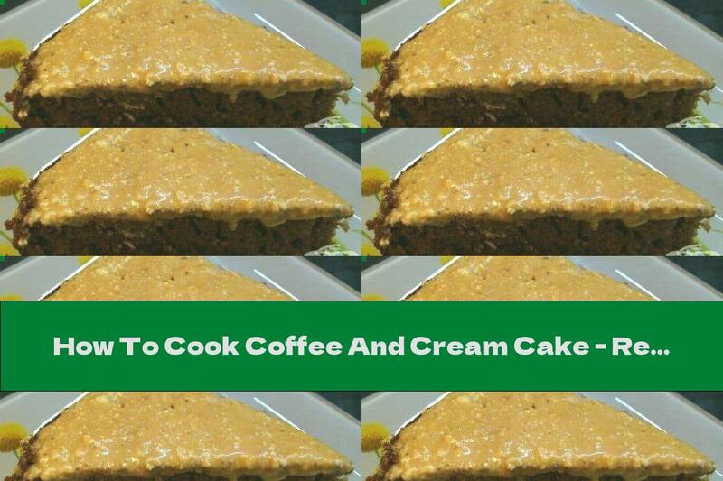 How To Cook Coffee And Cream Cake - Recipe