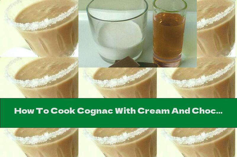 How To Cook Cognac With Cream And Chocolate - Recipe