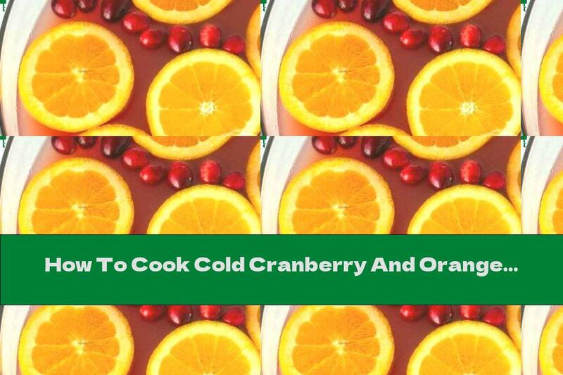 How To Cook Cold Cranberry And Orange Punch - Recipe