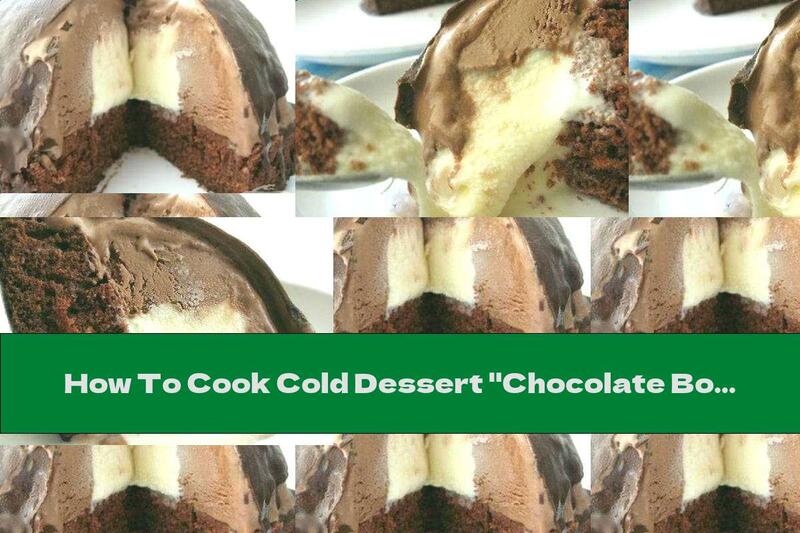 How To Cook Cold Dessert "Chocolate Bomb" - Recipe
