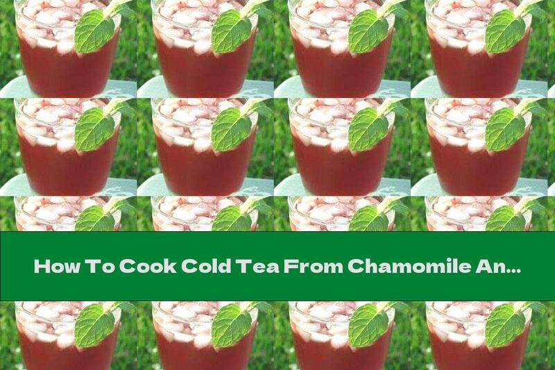 How To Cook Cold Tea From Chamomile And Pomegranate - Recipe