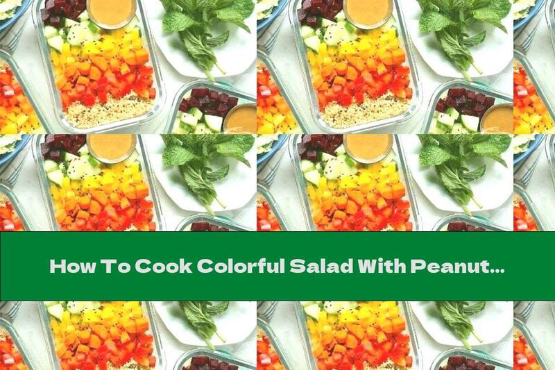 How To Cook Colorful Salad With Peanut Sauce - Recipe