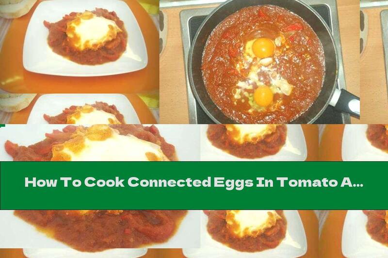 How To Cook Connected Eggs In Tomato And Pepper Sauce - Recipe