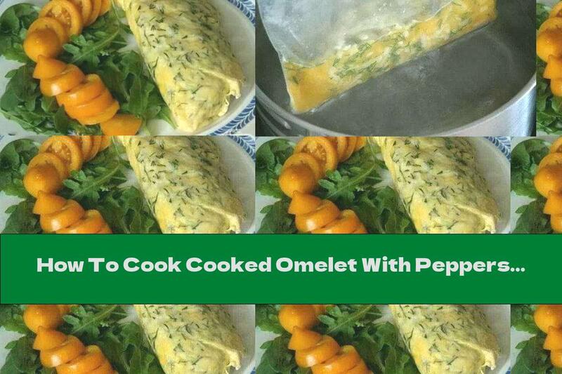 How To Cook Cooked Omelet With Peppers And Cheese In A Package - Recipe