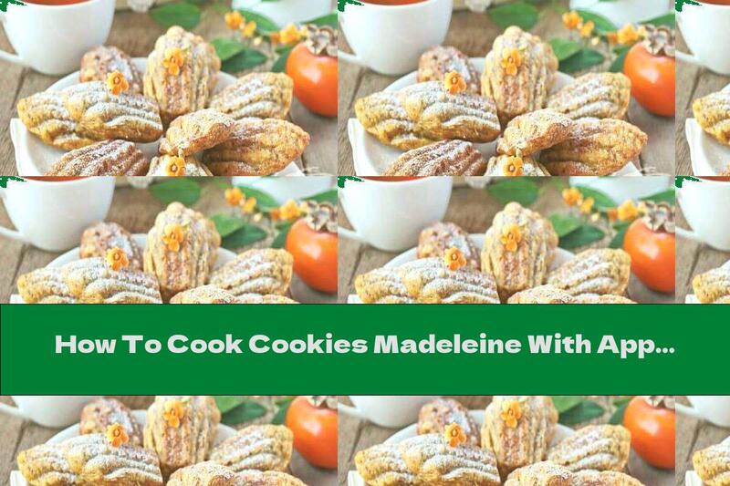 How To Cook Cookies Madeleine With Apples And Thyme - Recipe