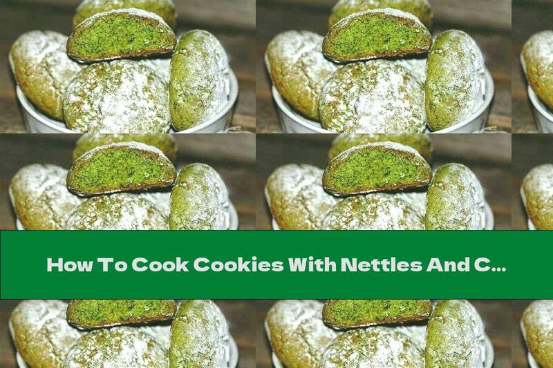 How To Cook Cookies With Nettles And Citrus Peels - Recipe