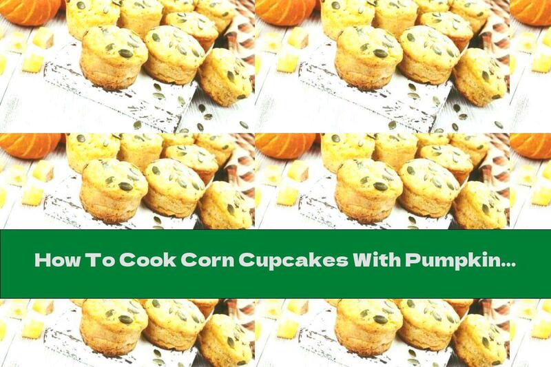 How To Cook Corn Cupcakes With Pumpkin And Seeds - Recipe