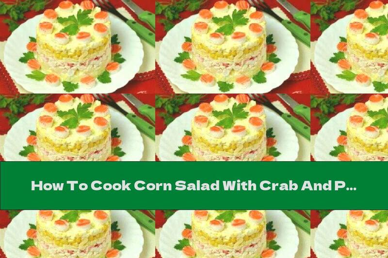 How To Cook Corn Salad With Crab And Pineapple Rolls - Recipe
