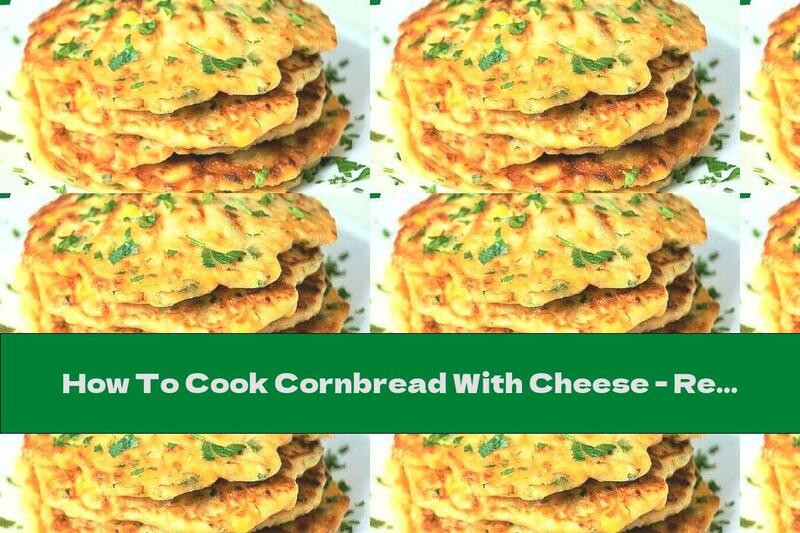 How To Cook Cornbread With Cheese - Recipe