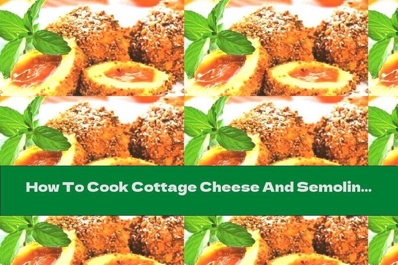 How To Cook Cottage Cheese And Semolina Dumplings With Apricot Jam And Gold Coating - Recipe