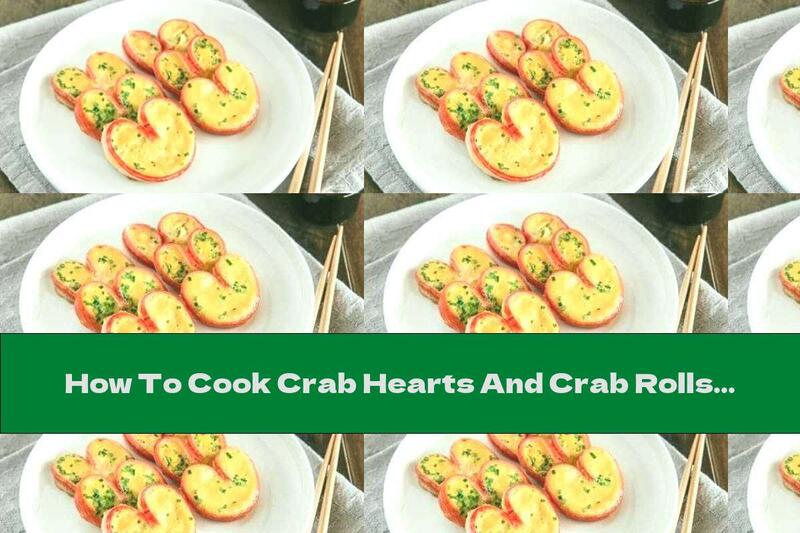 How To Cook Crab Hearts And Crab Rolls - Recipe