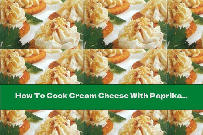 How To Cook Cream Cheese With Paprika And Cumin - Recipe