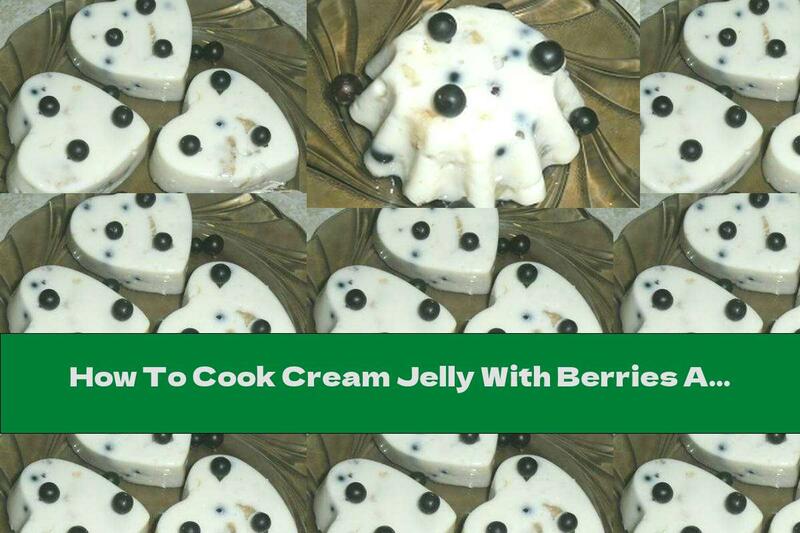 How To Cook Cream Jelly With Berries And Bananas - Recipe