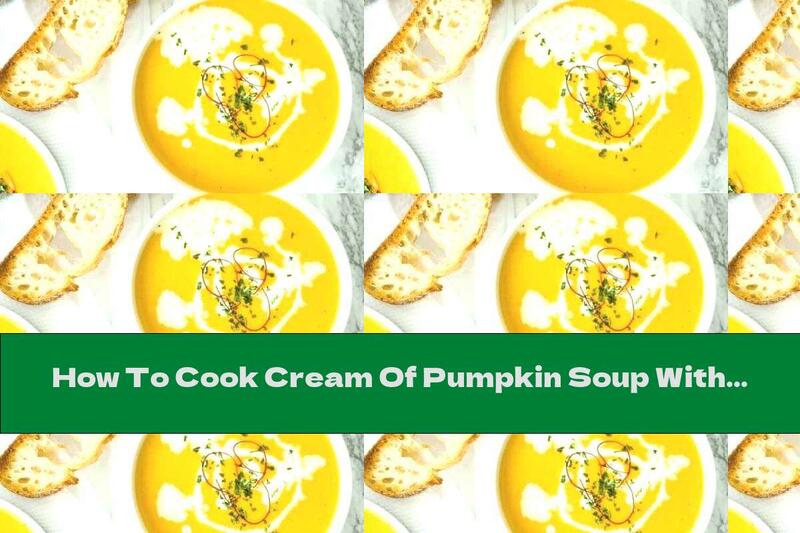 How To Cook Cream Of Pumpkin Soup With Carrots And Lemon Juice - Recipe