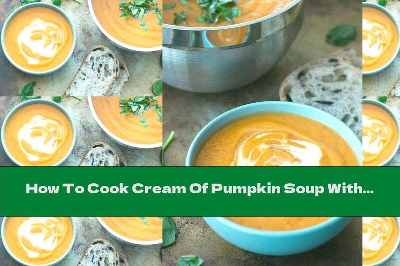 How To Cook Cream Of Pumpkin Soup With Carrots And Tomatoes - Recipe
