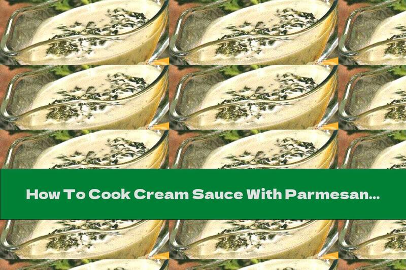 How To Cook Cream Sauce With Parmesan And Spinach - Recipe