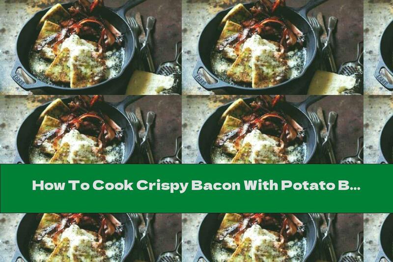 How To Cook Crispy Bacon With Potato Bread And Mascarpone - Recipe