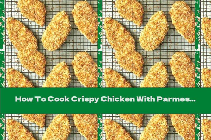 How To Cook Crispy Chicken With Parmesan Breading - Recipe