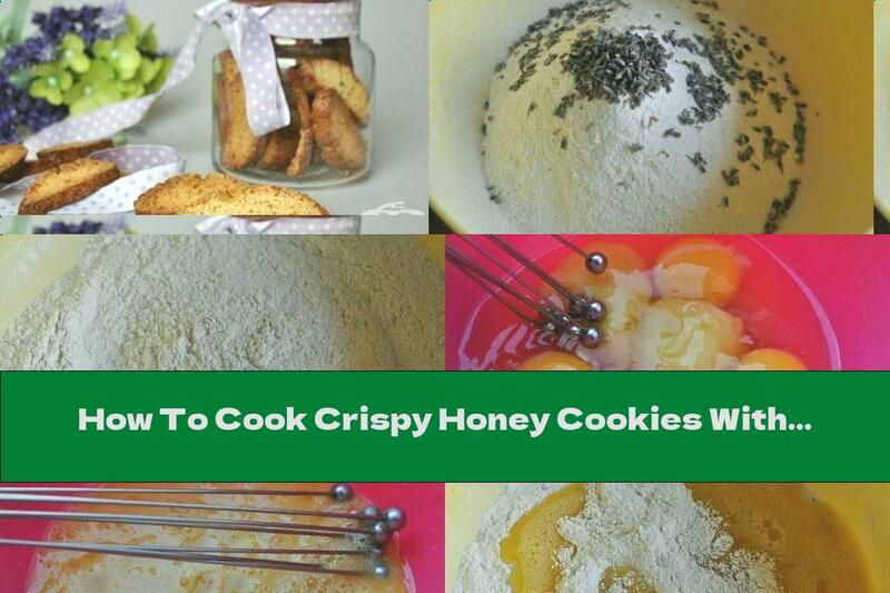 How To Cook Crispy Honey Cookies With Lavender - Recipe