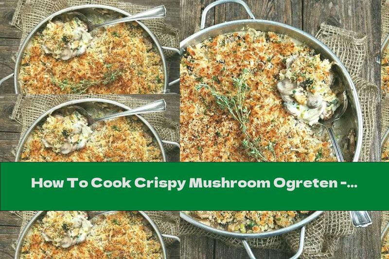 How To Cook Crispy Mushroom Ogreten - Recipe