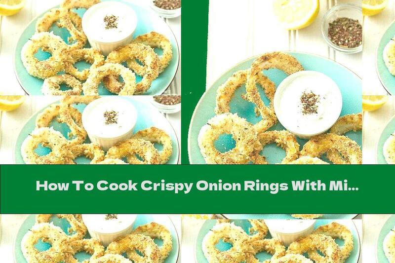 How To Cook Crispy Onion Rings With Milk Sauce - Recipe