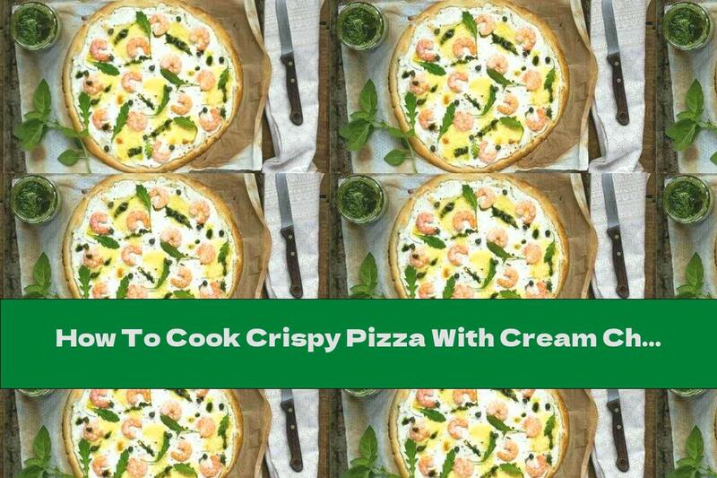 How To Cook Crispy Pizza With Cream Cheese, Shrimp And Mozzarella - Recipe