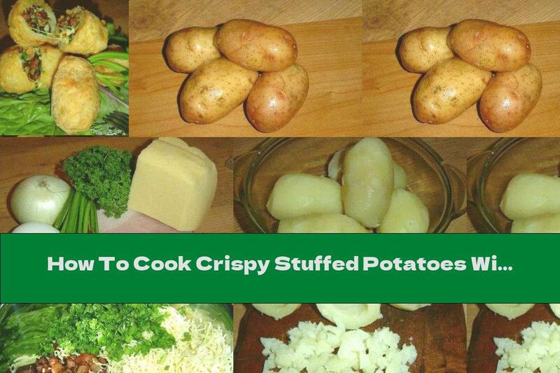How To Cook Crispy Stuffed Potatoes With Ham And Cheese - Recipe