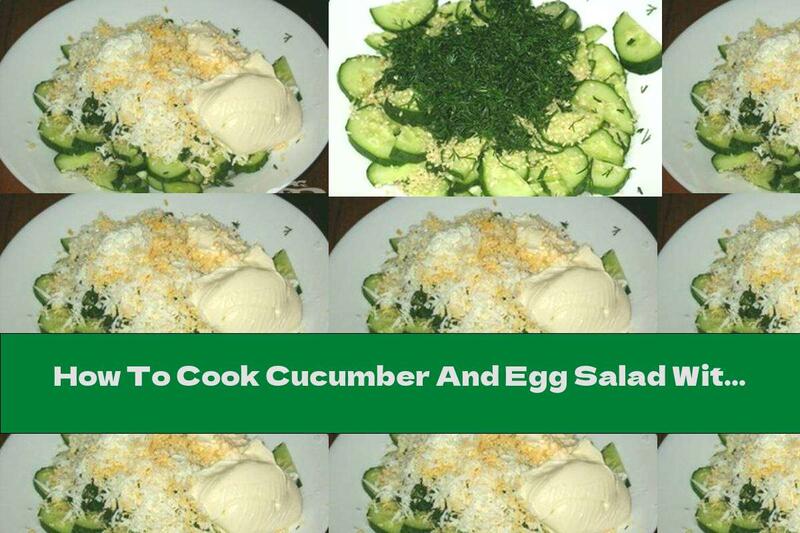 How To Cook Cucumber And Egg Salad With Sesame And Mayonnaise - Recipe