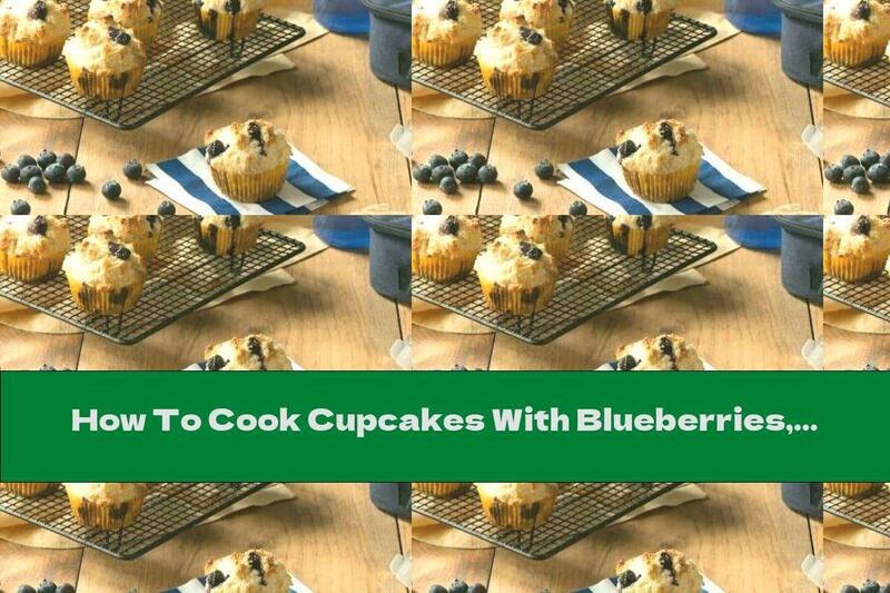 How To Cook Cupcakes With Blueberries, Cottage Cheese And Lemon - Recipe