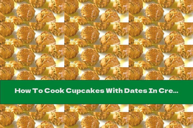 How To Cook Cupcakes With Dates In Cream Sauce With Whiskey - Recipe