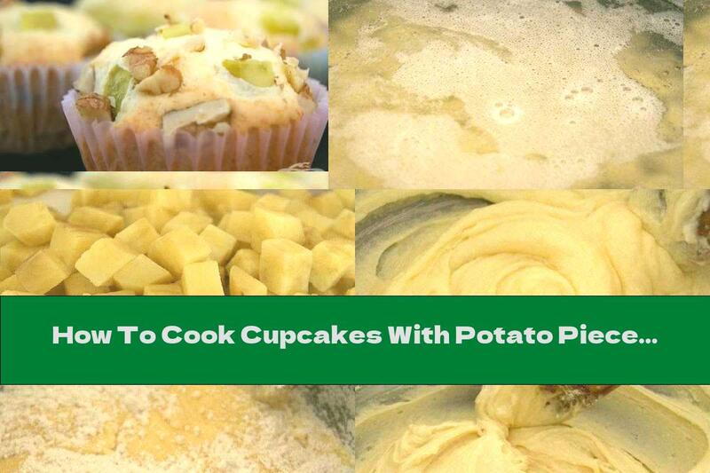 How To Cook Cupcakes With Potato Pieces And Walnuts - Recipe