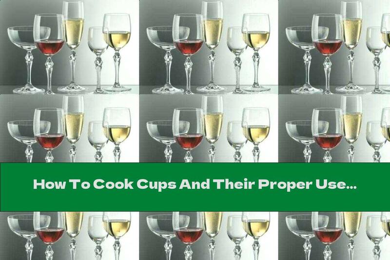 How To Cook Cups And Their Proper Use (Part Two) - Recipe