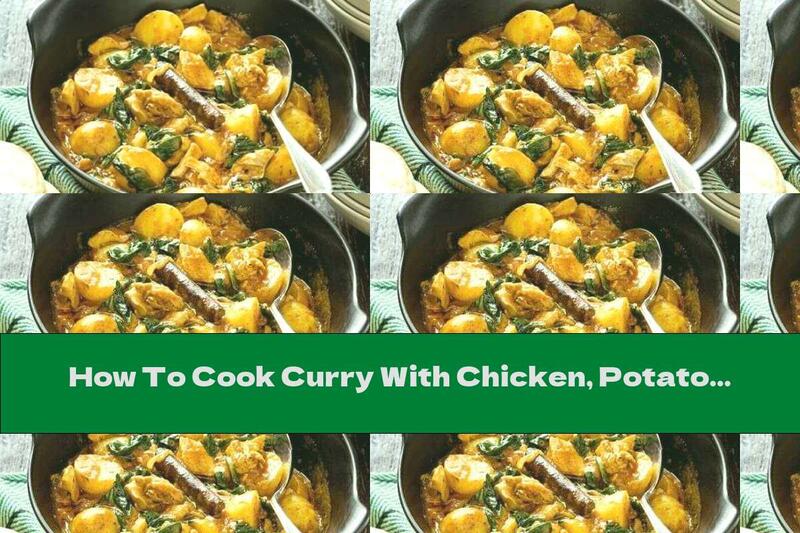 How To Cook Curry With Chicken, Potatoes And Spinach - Recipe