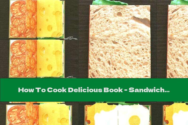 How To Cook Delicious Book - Sandwich - Recipe